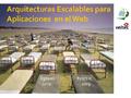 Arquitecturas Escalables para Aplicaciones Web - Egdares Futch, UNITEC